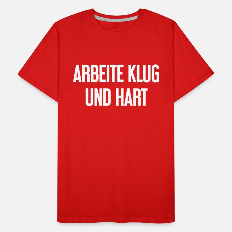 Travailler intelligemment et dur - La devise du succès pour les acteurs T-shirt bio Premium Homme