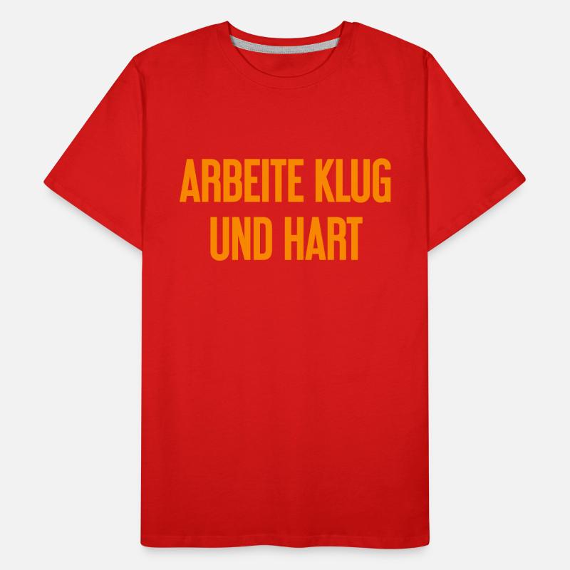 Travailler intelligemment et dur - La devise du succès pour les acteurs T-shirt bio Premium Homme