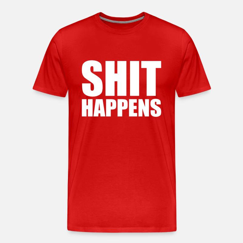Shit happens - Männer Premium Bio T-Shirt - Rot