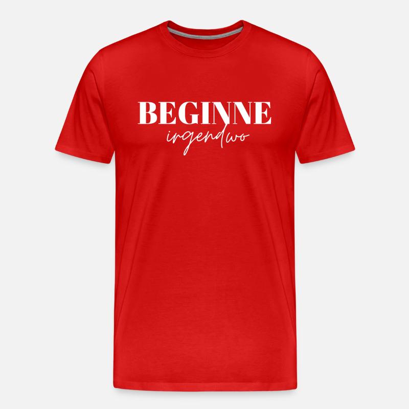 Beginne - Männer Premium Bio T-Shirt - Rot