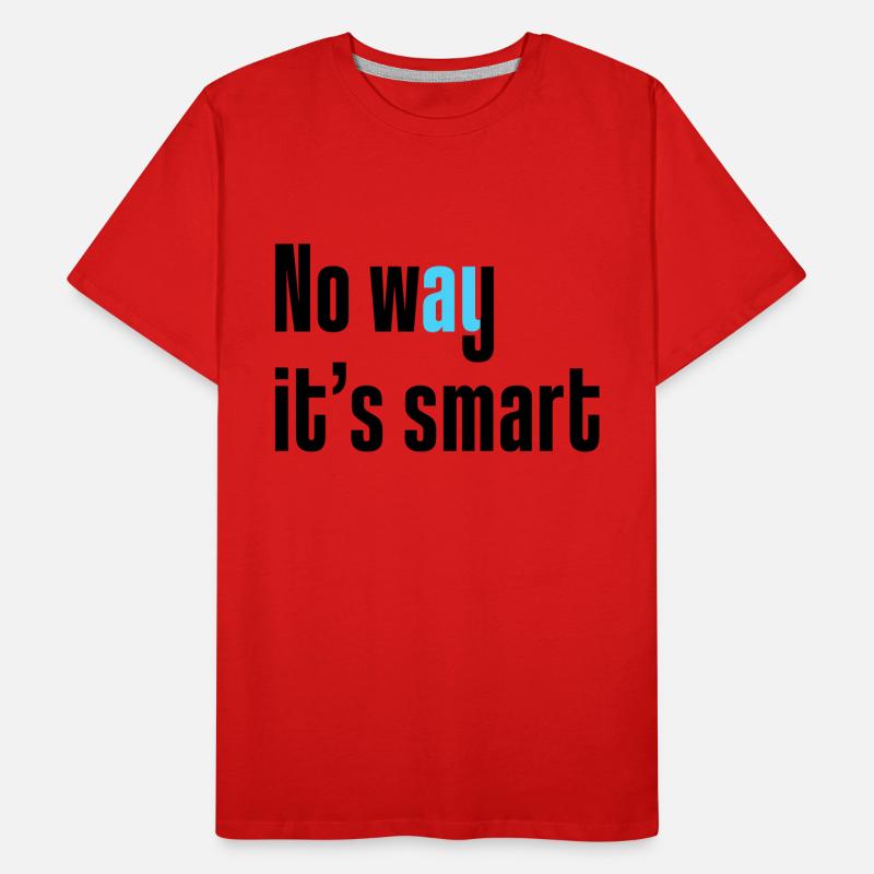 Pas question que ce soit intelligent T-shirt bio Premium Homme