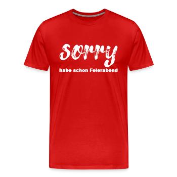 Sorry habe schon feierabend, weiß - Männer Premium Bio T-Shirt - Rot - Vorne - Damien (186cm)