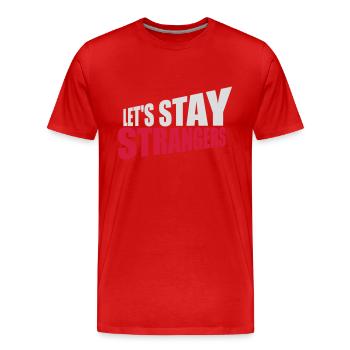 Citation Restons Strangers - T-shirt bio Premium Homme - rouge - Devant - Damien (186cm)