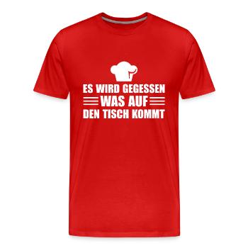 Es wird gegessen was auf den Tisch kommt Koch - Männer Premium Bio T-Shirt - Rot - Vorne - Damien (186cm)