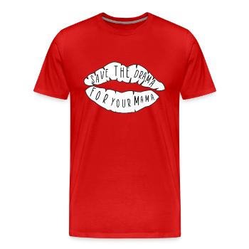 Gardez le drame pour votre maman - T-shirt bio Premium Homme - rouge - Devant - Damien (186cm)