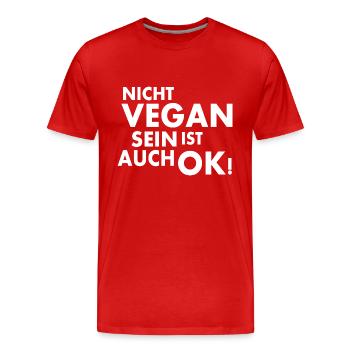 Nicht vegan sein ist auch ok - Männer Premium Bio T-Shirt - Rot - Vorne - Damien (186cm)