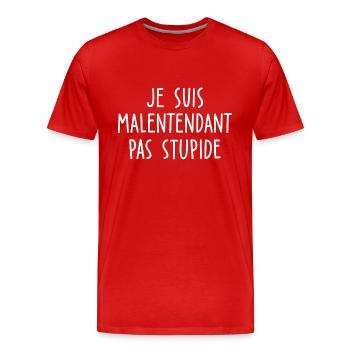 je suis malentendant pas stupide - T-shirt bio Premium Homme - rouge - Devant - Damien (186cm)