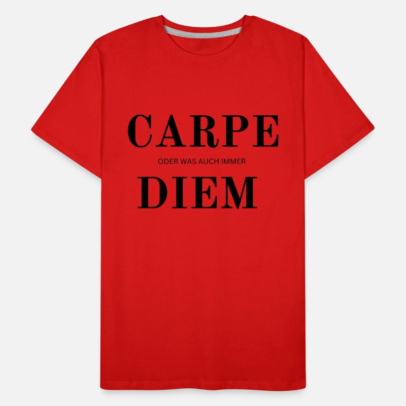 Carpe Diem oder was auch immer Männer Premium Bio T-Shirt