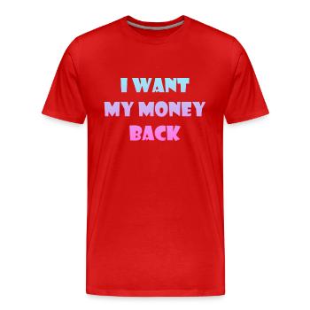 Dictons d’argent - Je veux récupérer mon argent - T-shirt bio Premium Homme - rouge - Devant - Damien (186cm)