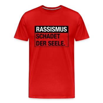 Rassismus schadet der Seele - Männer Premium Bio T-Shirt - Rot - Vorne - Damien (186cm)