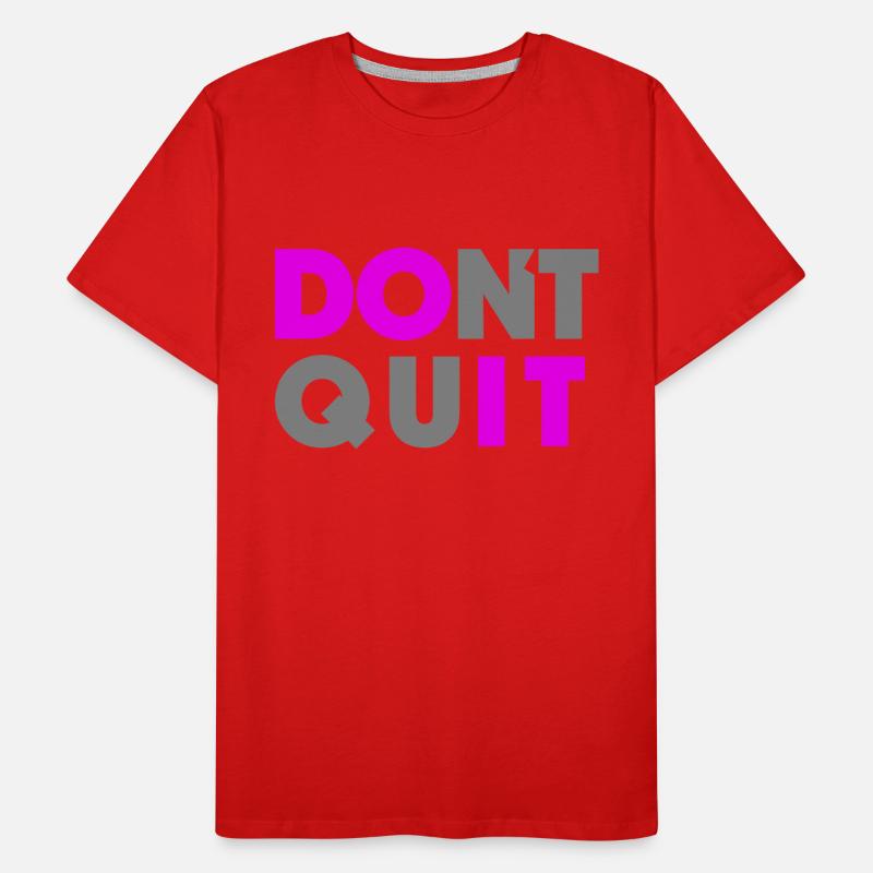 Do it Dont Quit Men's Premium Organic T-Shirt
