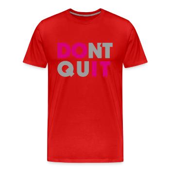 dont quit do it - Männer Premium Bio T-Shirt - Rot - Vorne - Damien (186cm)