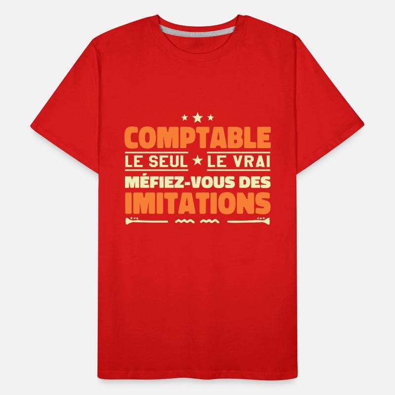 Comptable le seul. Comptable le vrai. Comptable T-shirt bio Premium Homme