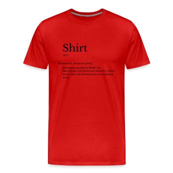 Shirt Erklärung Lustig Deutsch Wörterbuch - Männer Premium Bio T-Shirt - Rot - Vorne - Damien (186cm)
