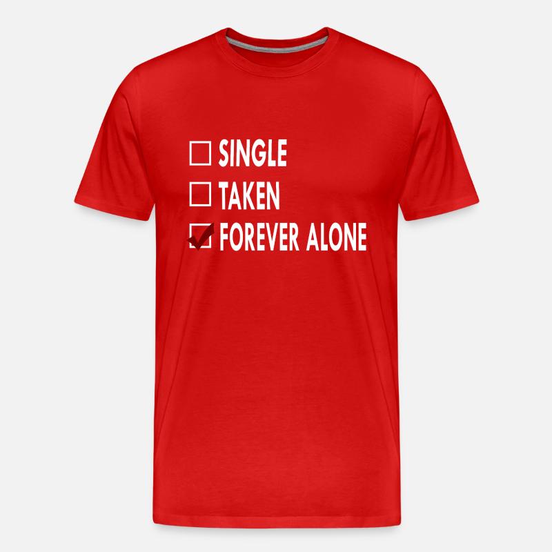 SINGLE FOREVER ALONE - T-shirt bio Premium Homme - rouge