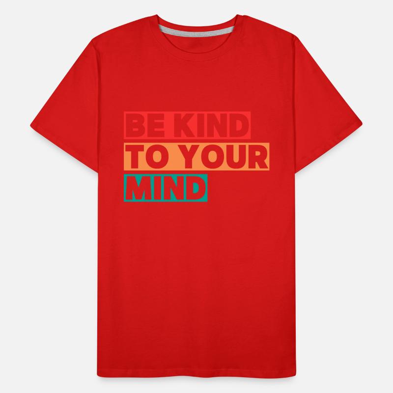 Be kind to your mind Männer Premium Bio T-Shirt