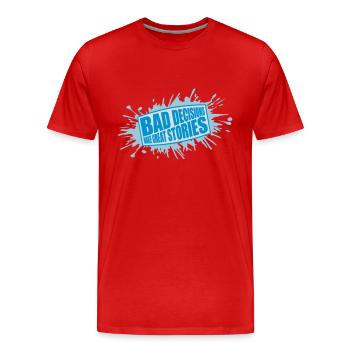 Mauvaises décisions Bonnes histoires - T-shirt bio Premium Homme - rouge - Devant - Damien (186cm)