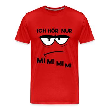 Ich Hör' Nur Mi Mi Mi Mi - Männer Premium Bio T-Shirt - Rot - Vorne - Damien (186cm)