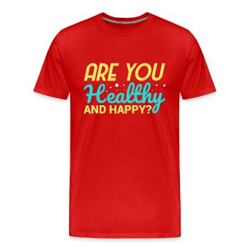 Healthy and Happy ? - Männer Premium Bio T-Shirt - Rot - Vorne - Damien (186cm)