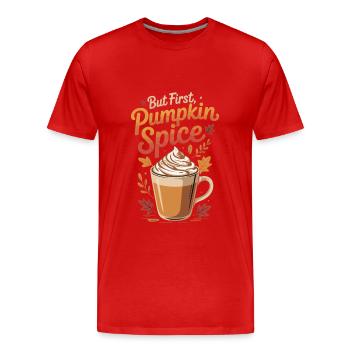 But First Pumpkin Spice Latte - Men's Premium Organic T-Shirt - red - Front - Damien (186cm)