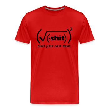 shit got real - Männer Premium Bio T-Shirt - Rot - Vorne - Damien (186cm)