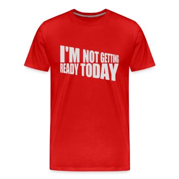 ne pas se préparer aujourd’hui - T-shirt bio Premium Homme - rouge - Devant - Damien (186cm)
