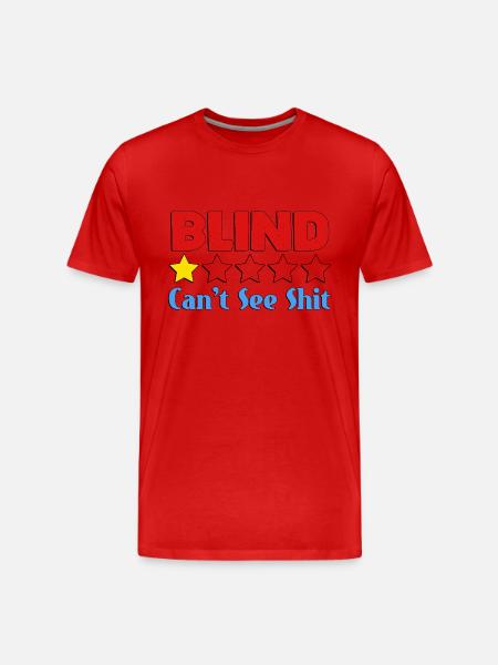 Blind Can't See Shit - Men's Premium Organic T-Shirt - red