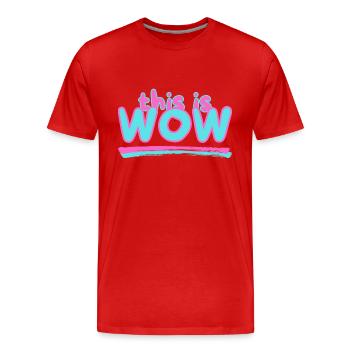 This is WOW - Männer Premium Bio T-Shirt - Rot - Vorne - Damien (186cm)