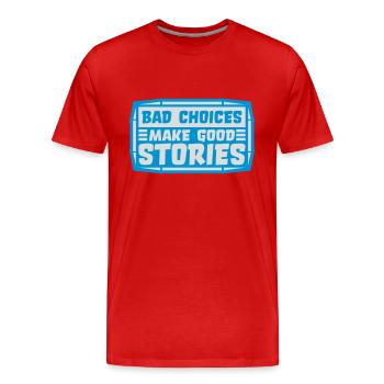 Mauvaises décisions, belles histoires - T-shirt bio Premium Homme - rouge - Devant - Damien (186cm)