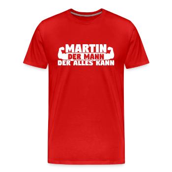 Martin Der Mann Der Alles kann - Männer Premium Bio T-Shirt - Rot - Vorne - Damien (186cm)