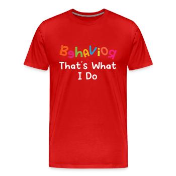 Verhalten Das ist es, was ich tue - Männer Premium Bio T-Shirt - Rot - Vorne - Damien (186cm)