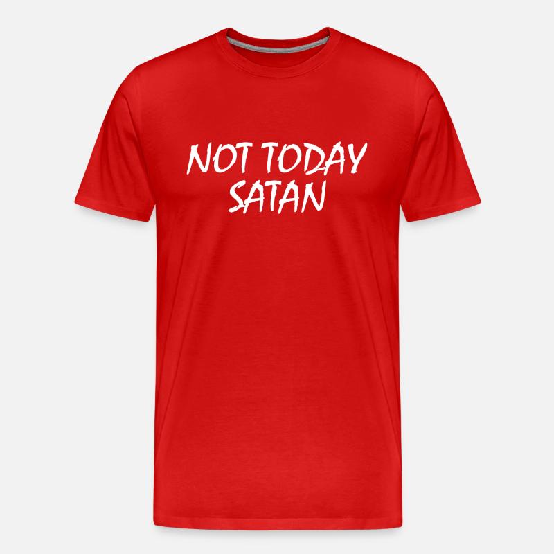Not today satan - Männer Premium Bio T-Shirt - Rot