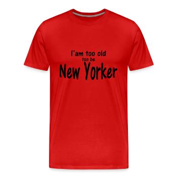 Zu alt, um New Yorker zu sein - Männer Premium Bio T-Shirt - Rot - Vorne - Damien (186cm)