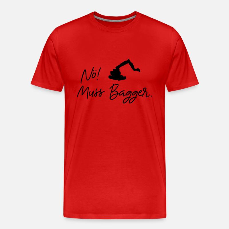 nö muss bagger - Männer Premium Bio T-Shirt - Rot