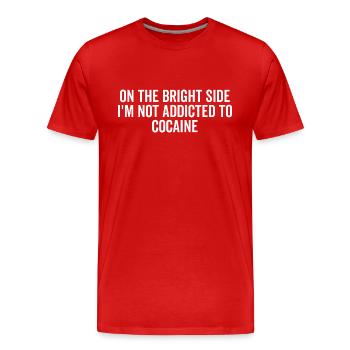 On The Bright Side I'm Not Addicted To Cocaine - Men's Premium Organic T-Shirt - red - Front - Damien (186cm)