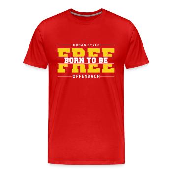 Offenbach Meine Stadt Urban Style Born Free - Männer Premium Bio T-Shirt - Rot - Vorne - Damien (186cm)