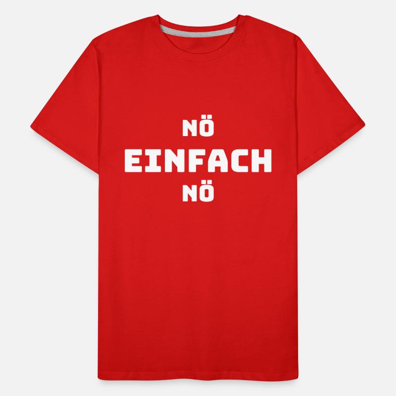 Nö Einfach Nö Männer Premium Bio T-Shirt
