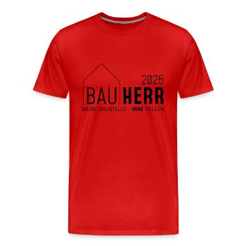 Bauherr 2025, Meine Baustelle - ihre Regeln - Männer Premium Bio T-Shirt - Rot - Vorne - Damien (186cm)