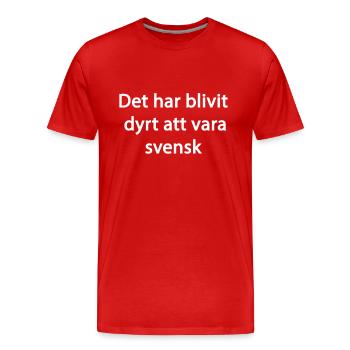 Es ist teuer geworden, Schwede zu sein - Männer Premium Bio T-Shirt - Rot - Vorne - Damien (186cm)