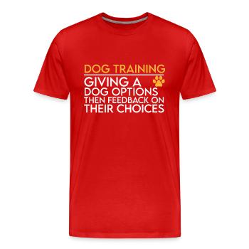 Dog Training Giving Dog Options Feedback choices - Men's Premium Organic T-Shirt - red - Front - Damien (186cm)
