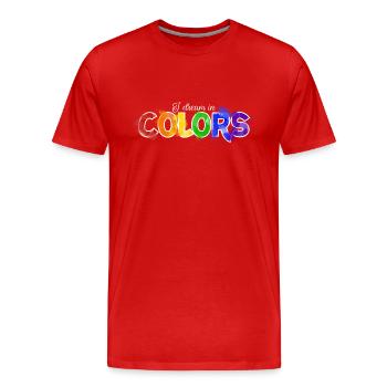 I Dream in colors - ich träume in Farbe - Men's Premium Organic T-Shirt - red - Front - Damien (186cm)