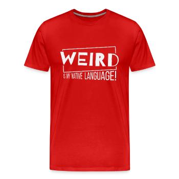 Bizarre est ma langue maternelle! Plaisir bizarre - T-shirt bio Premium Homme - rouge - Devant - Damien (186cm)