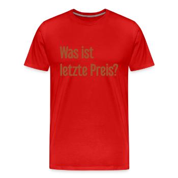 Was ist letzte Preis? - Männer Premium Bio T-Shirt - Rot - Vorne - Damien (186cm)