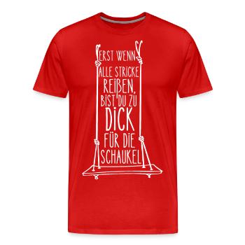 Erst wenn alle Stricke reißen - Männer Premium Bio T-Shirt - Rot - Vorne - Damien (186cm)