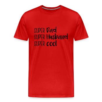 Super Dad, super husband, super cool - Männer Premium Bio T-Shirt - Rot - Vorne - Damien (186cm)