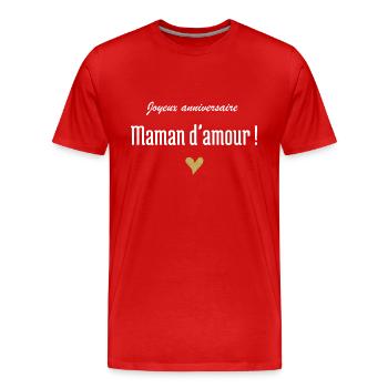Joyeux anniversaire maman d’amour - T-shirt bio Premium Homme - rouge - Devant - Damien (186cm)