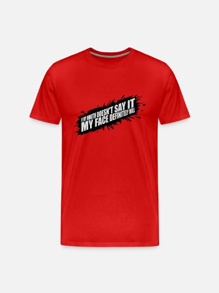 my face definitely will - Männer Premium Bio T-Shirt - Rot