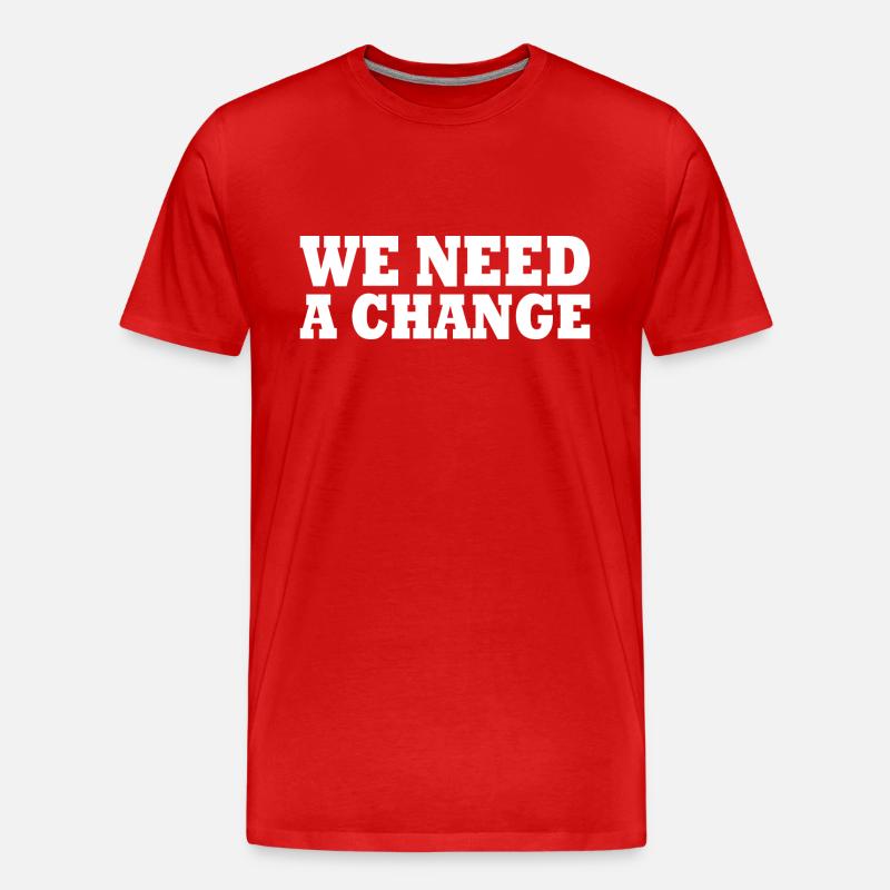 We need a change - Männer Premium Bio T-Shirt - Rot