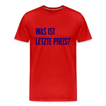 Was ist letzte Preis? - Männer Premium Bio T-Shirt - Rot - Vorne - Damien (186cm)