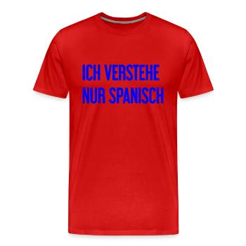 I only understand Spanish - Men's Premium Organic T-Shirt - red - Front - Damien (186cm)
